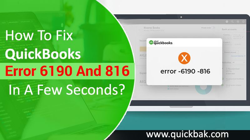 How To Fix QuickBooks Error 6190 And 816 In A Few Seconds?