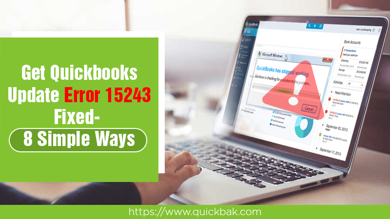 Get QuickBooks Update Error 15243 Fixed- 8 Simple Ways